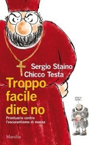 Chicco Testa Sergio Stano Troppo facile dire no