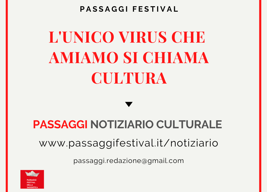 #iorestoacasa ma con il Notiziario Culturale di Passaggi