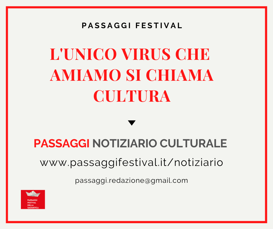 #iorestoacasa ma con il Notiziario Culturale di Passaggi