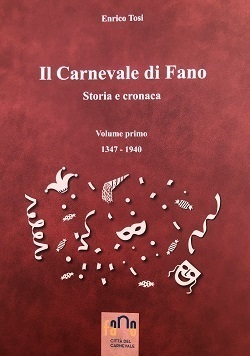 Il Carnevale di Fano storia e cronaca volume primo Passaggi Festival 2021 Fano