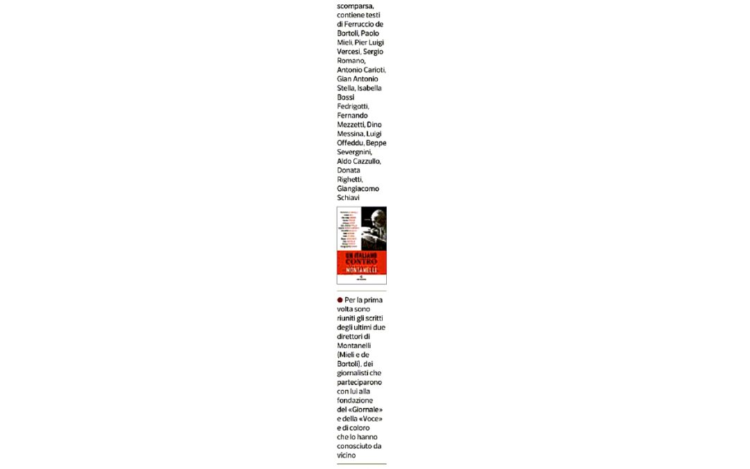 Corriere della Sera – Esce oggi da Solferino Un italiano contro. Il secolo lungo di Montanelli