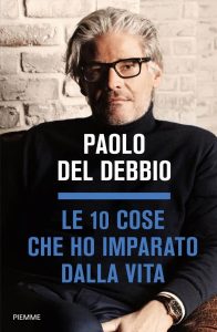 Copertina Le 10 cose che ho imparato dalla vita Paolo Del Debbio