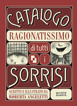 Catalogo ragionatissimo di tutti i sorrisi di Roberta Angeletti, Quinto Quarto