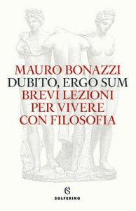 Dubito ergo sum di Mauro Bonazzi, Solferino