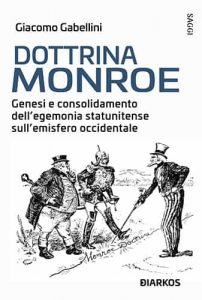 Dottrina_Monroe_Giacomo_Gabellini