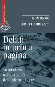 Delitti in prima pagina di Edmondo Bruti Liberati, Raffello Cortina