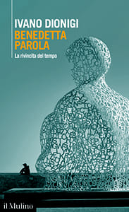 Benedetta parola di Ivano Dionigi, Il Mulino