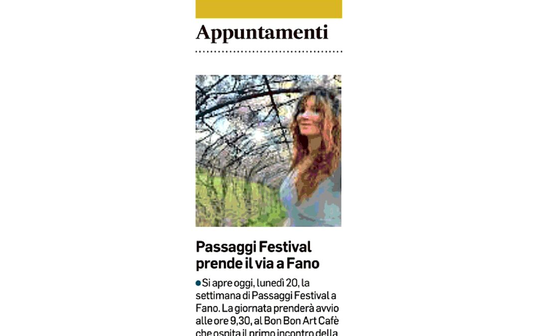 Corriere Adriatico – Passaggi Festival prende il via a Fano