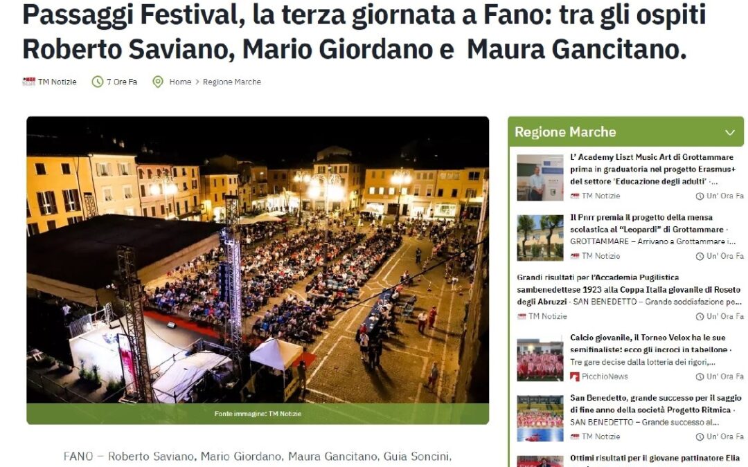Geosnews – Passaggi Festival, la terza giornata a Fano: tra gli ospiti Roberto Saviano, Mario Giordano e Maura Gancitano.