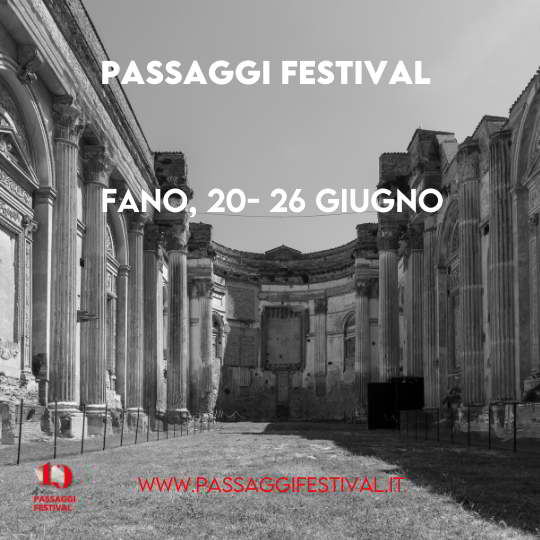 Al via da lunedì 20 la settimana di Passaggi Festival Fano