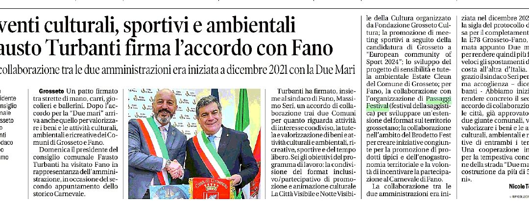 Il Tirreno – Eventi culturali, sportivi, ambientali. Fausto Turbanti firma l’accordo con Fano