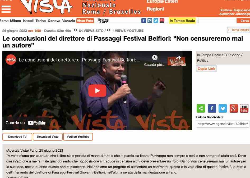 Agenzia Vista – Le conclusioni del direttore di Passaggi Festival Belfiori: “Non censureremo mai un autore”