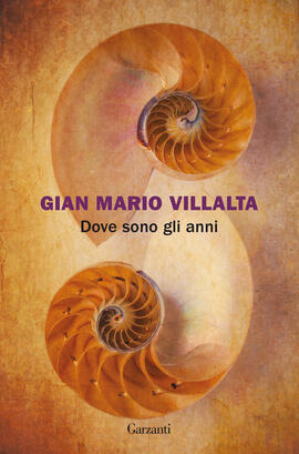 Dove sono gli anni di Gian Mario Villalta, Garzanti