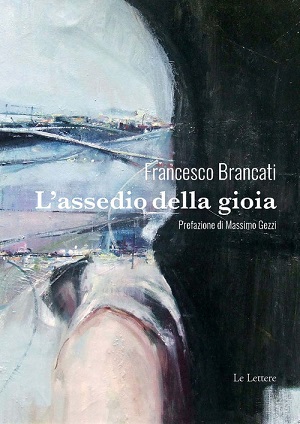 L’assedio della gioia di Francesco Brancati, Le Lettere