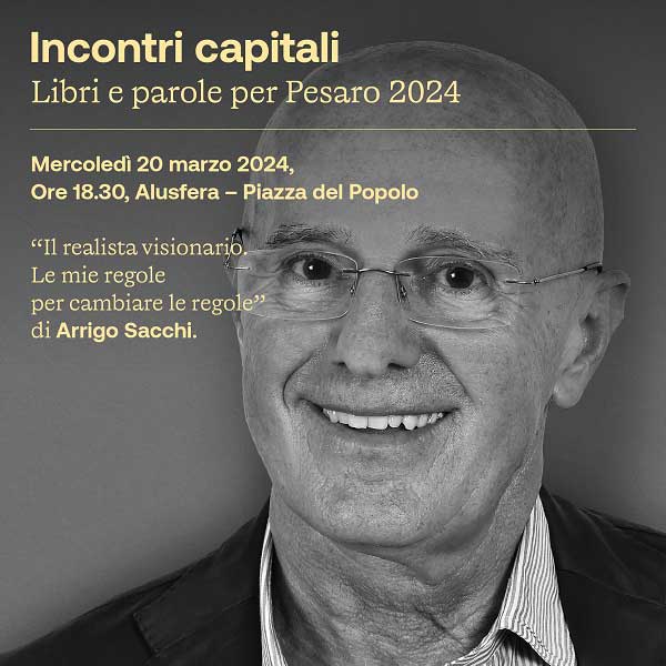 Arrigo Sacchi, il realista visionario mercoledì 20 marzo a ‘Incontri Capitali’