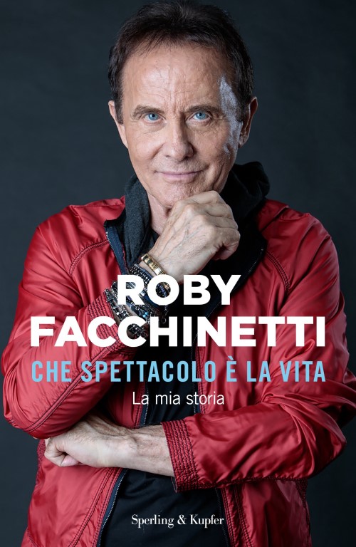 Roby Facchinetti che spettacolo è la vita