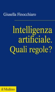 Intelligenza artificiale. Quali regole?-Giusella Finocchiaro