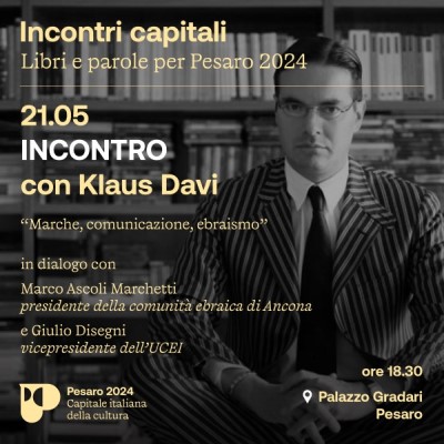 Klaus Davi, martedì 21 maggio ospite a Pesaro di ‘Incontri capitali’