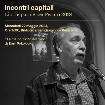 A ‘Incontri capitali’ Emir Sokolović e Paolo Maria Rocco