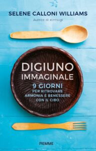 Selene Calloni Williams Digiuno immaginale