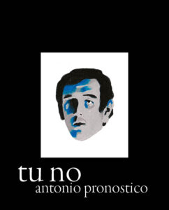 Tu no-Antonio Pronostico