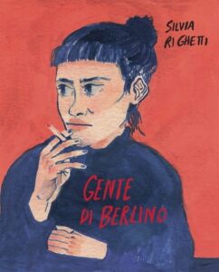 Gente di Berlino-Silvia Righetti