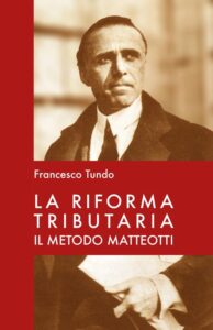 La riforma tributaria. Il metodo Matteotti-Francesco Tundo