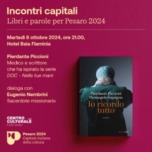 Tra medicina, film e narrazione, arriva a Pesaro Pierdante Piccioni